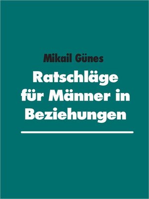 cover image of Ratschläge für Männer in Beziehungen